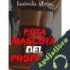 Audiolibro PUTA MASCOTA DEL PROFESOR Jacinda Minx