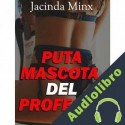 Audiolibro PUTA MASCOTA DEL PROFESOR Jacinda Minx