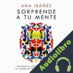 Audiolibro Sorprende a tu mente Ana Ibáñez