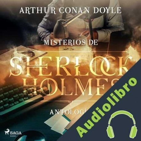 Audiolibro Misterios de Sherlock Holmes - Antología Arthur Conan Doyle