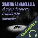 Audiolibro A veces despierto temblando Ximena Santaolalla