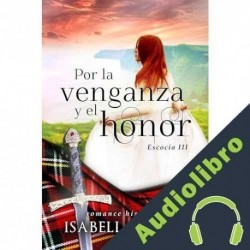 Audiolibro Por la venganza y el honor Isabella Abad