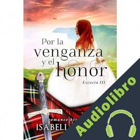 Audiolibro Por la venganza y el honor Isabella Abad