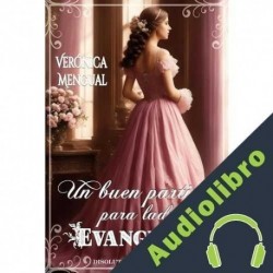 Audiolibro Un buen partido para lady Evangeline Verónica Mengual