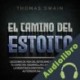 Audiolibro El Camino Del Estoico Thomas Swain