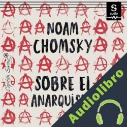 Audiolibro Sobre el anarquismo Noam Chomsky