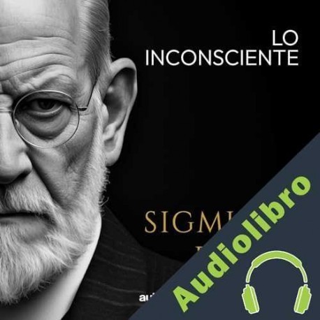 Audiolibro Lo inconsciente Sigmund Freud