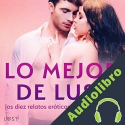 Audiolibro Lo mejor de Lust - los diez relatos eróticos cortos más leídos Cecilie Rosdahl