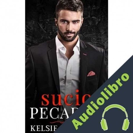 Audiolibro Sucio Pecador Kelsie Calloway