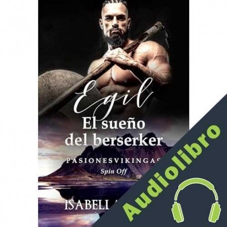 Audiolibro EGil. El sueño del berserker. Isabella Abad