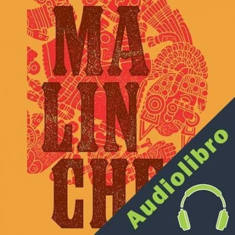 Audiolibro Malinche José Luis Trueba Lara