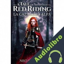 Audiolibro RED RIDING LA CAZADORA ALFA Neo Edmund