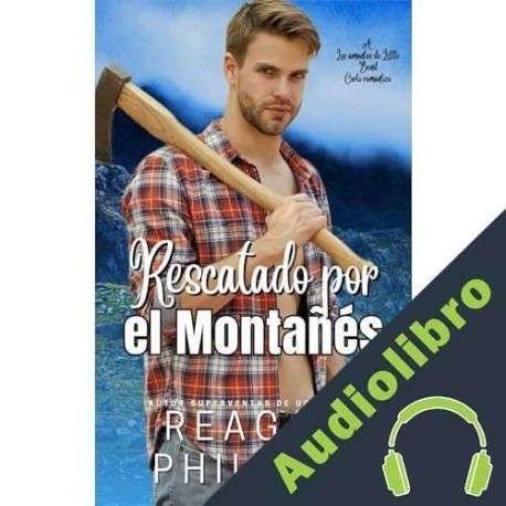 Audiolibro Rescatado Por El Montañés Reagan Phillips