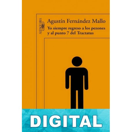 Yo siempre regreso a los pezones y al punto 7 del Tractatus Agustín Fernández Mallo