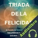 Audiolibro Triada de la felicidad Andrés Ramírez