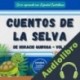 Audiolibro “Cuentos de la selva” de Horacio Quiroga, Vol 1: Nivel avanzado Español Castellano