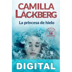 La princesa de hielo (edición 10.º Aniversario) Camilla Lackberg