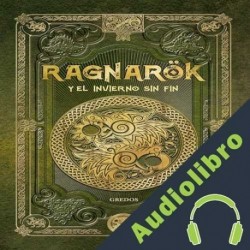 Audiolibro Ragnarök y el invierno sin fin Xavier V. Alemany