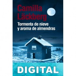 Tormenta de nieve y aroma de almendras Camilla Lackberg