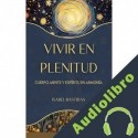 Audiolibro Vivir en Plenitud Isabel Bastidas