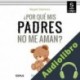 Audiolibro ¿Por qué mis padres no me aman? Raquel Guerrero