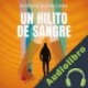 Audiolibro Un hilito de sangre Eusebio Ruvalcaba