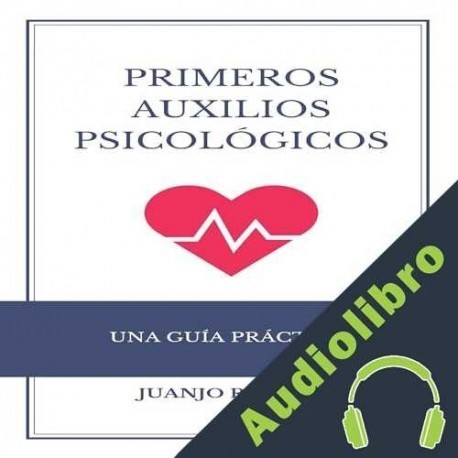 Audiolibro Primeros auxilios psicológicos Juanjo Ramos