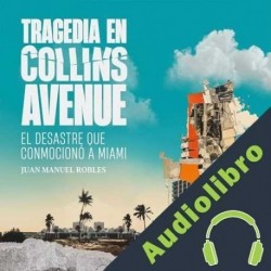 Audiolibro Tragedia en Collins Avenue Juan Manuel Robles