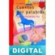 Cuentos por palabras Agustín Fernández Paz