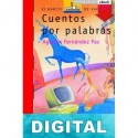 Cuentos por palabras Agustín Fernández Paz