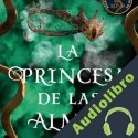 Audiolibro La princesa de las almas Alexandra Christo