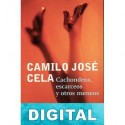Cachondeos, escarceos y otros meneos Camilo José Cela