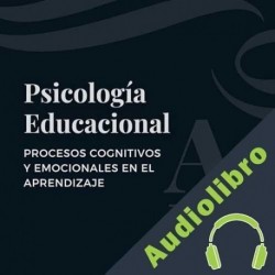 Audiolibro Psicología Educacional: Procesos Cognitivos Y Emocionales En El Aprendizaje Pedro Donatello