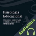 Audiolibro Psicología Educacional: Procesos Cognitivos Y Emocionales En El Aprendizaje Pedro Donatello
