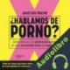 Audiolibro ¿Hablamos de porno? José Luis García