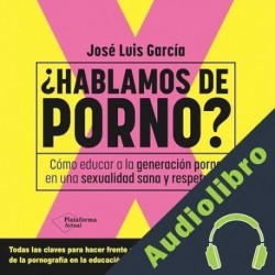 Audiolibro ¿Hablamos de porno? José Luis García