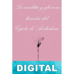 La insólita y gloriosa hazaña del Cipote de Archidona Camilo José Cela