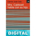 Mrs. Caldwell habla con su hijo Camilo José Cela