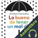 Audiolibro Lo bueno de tener un mal día Anabel Gonzalez