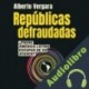 Audiolibro Repúblicas defraudadas Alberto Vergara