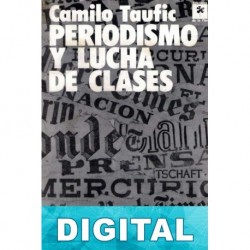 Periodismo y lucha de clases Camilo Taufic