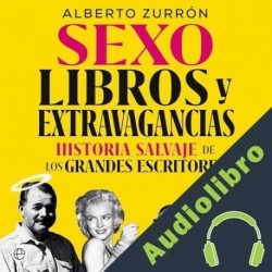Audiolibro Sexo, libros y extravagancias Alberto Zurrón