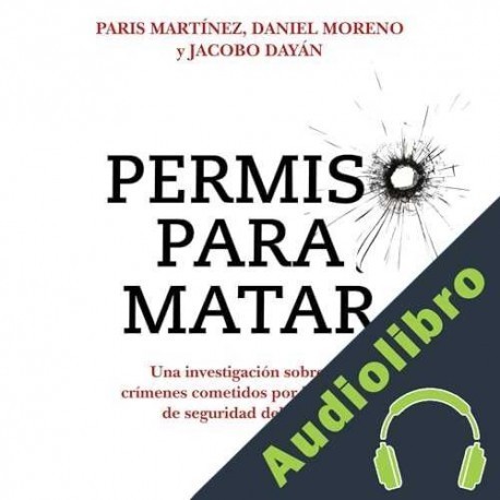 Audiolibro Permiso para matar Paris Martínez