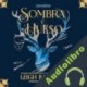 Audiolibro Sombra y hueso Leigh Bardugo