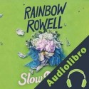 Audiolibro Slow Dance Rainbow Rowell