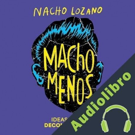 Audiolibro Macho menos Nacho Lozano