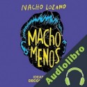 Audiolibro Macho menos Nacho Lozano