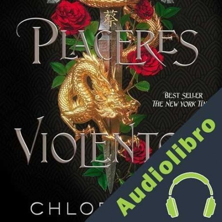 Audiolibro Placeres violentos Chloe Gong