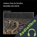 Audiolibro Madre de Dios Andrea Ortiz de Zevallos