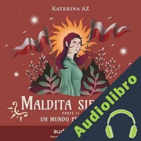 Audiolibro Un mundo peligroso Kath Azpiri